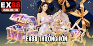 EX88 thưởng lớn